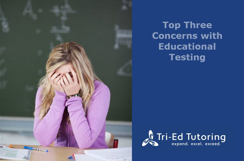 Top Three Concerns with Educational Testing